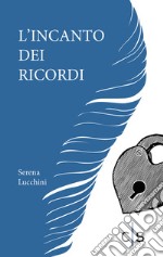 L'incanto dei ricordi