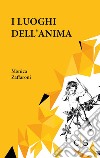 I luoghi dell'anima libro