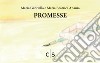 Promesse libro di Anania Maria Gabriella Anania Maria Beatrice