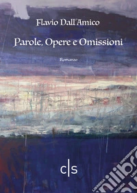 Parole, Opere e omissioni