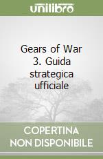 Gears of War 3. Guida strategica ufficiale libro