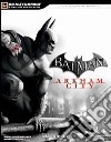 Batman. Arkham city. Guida strategica ufficiale libro