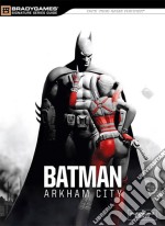 Batman. Arkham city. Guida strategica ufficiale libro