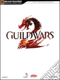 Guild wars 2. Guida strategica ufficiale