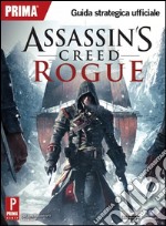 Assassin's Creed Rogue. Guida strategica ufficiale libro