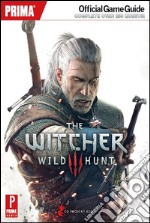 The Witcher 3. Wilde hunt. Guida strategica ufficiale libro