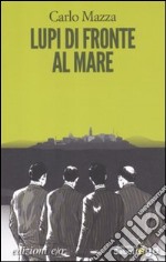 Lupi di fronte al mare libro