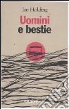 Uomini e bestie libro