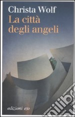 La città degli angeli libro