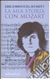 La mia storia con Mozart. Con CD Audio libro