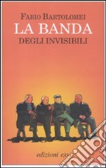 La banda degli Invisibili libro