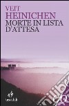 Morte in lista d'attesa libro