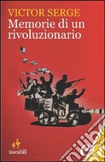 Memorie di un rivoluzionario (1901-1941) libro