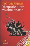 Memorie di un rivoluzionario (1901-1941) libro