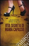 Vita segreta di Maria Capasso libro di Piscicelli Salvatore