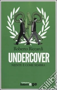 Undercover. Niente è come sembra