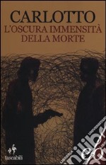 L'oscura immensità della morte libro