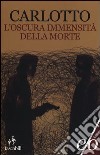 L'oscura immensità della morte libro