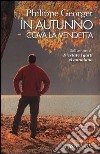 In autunno cova la vendetta libro