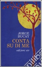 Conta su di me libro