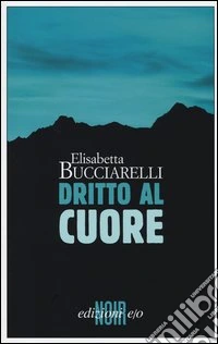 Dritto al cuore libro