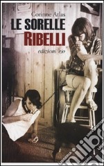 Le sorelle ribelli