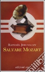 Salvare Mozart libro