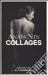 Collages libro di Nin Anaïs