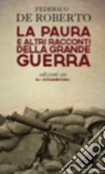 La paura e altri racconti della grande guerra