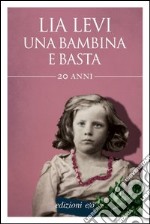 Una bambina e basta libro usato