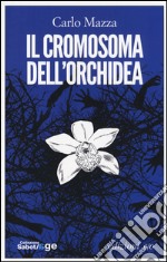 Il cromosoma dell'orchidea