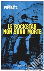 Le rockstar non sono morte libro