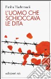 L'uomo che schioccava le dita libro di Hachtroudi Fariba