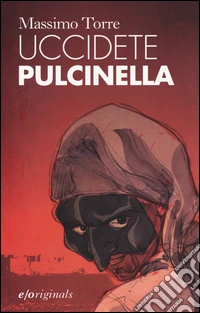 Uccidete Pulcinella