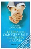 Lettera di un omosessuale alla Chiesa di Roma libro di Savarese Eduardo