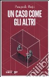 Un caso come gli altri libro