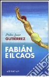 Fabian e il caos libro