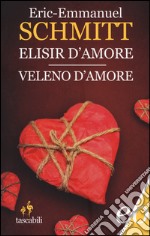 Elisir d'amore-Veleno d'amore libro