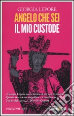 Angelo che sei il mio custode libro