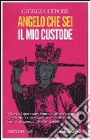 Angelo che sei il mio custode libro