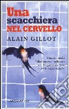 Una scacchiera nel cervello libro di Gillot Alain