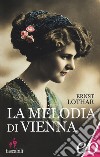 La melodia di Vienna libro di Lothar Ernst