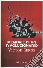 Memorie di un rivoluzionario (1901-1941) libro