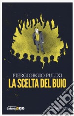 La scelta del buio libro