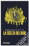 La scelta del buio libro