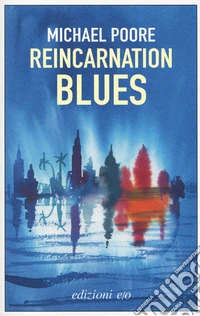 Reincarnation blues. Ediz. italiana libro