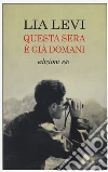 Questa sera è già domani libro