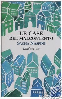 Le case del malcontento