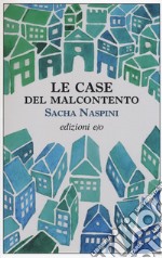 Le case del malcontento libro