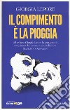 Il compimento è la pioggia libro